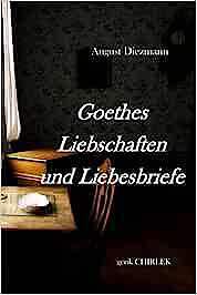 Buch Cover: Goethes Liebschaften und Liebesbriefe