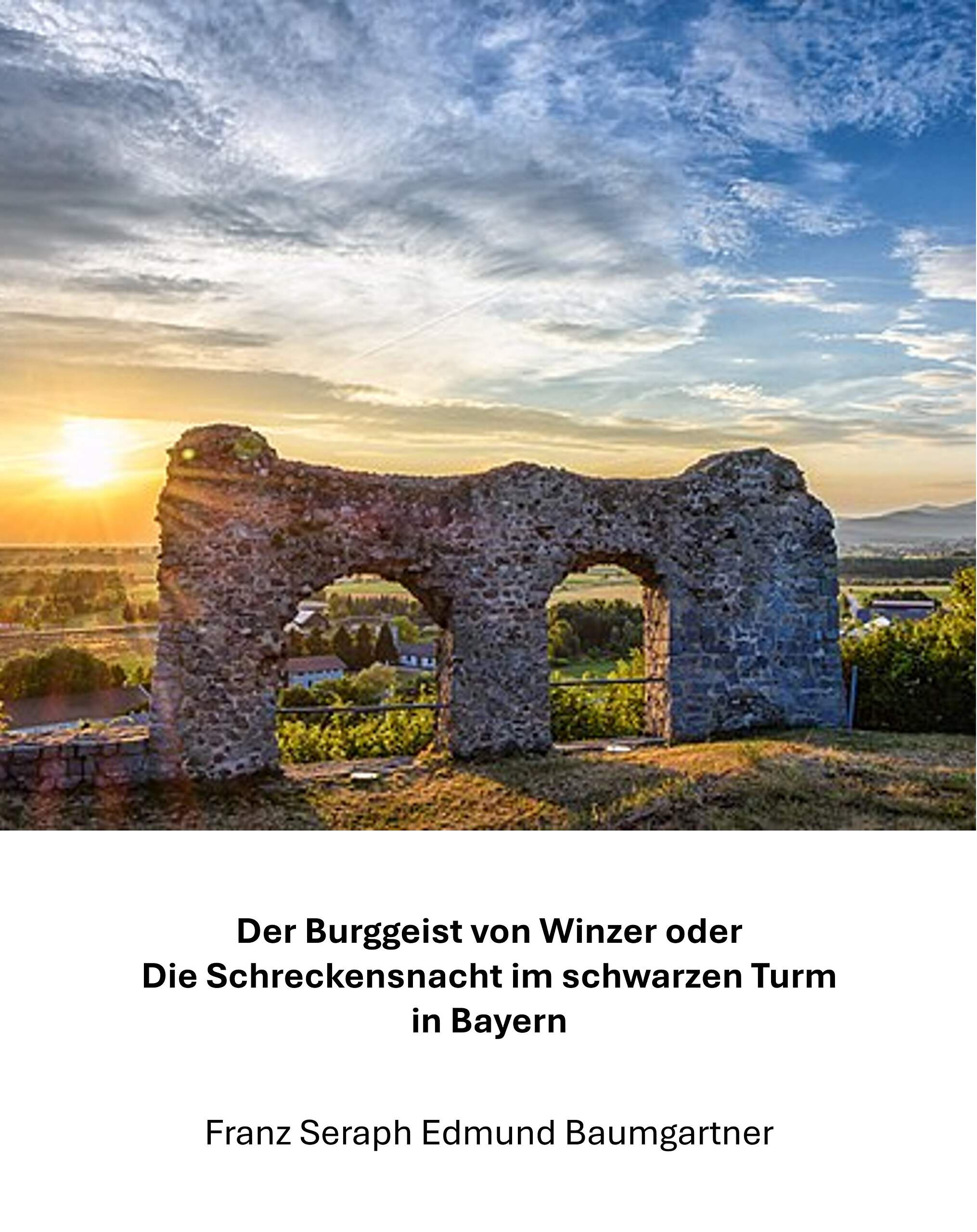 1860: Der Burggeist von Winzer oder Die Schreckensnacht im schwarzen Turm in Bayern