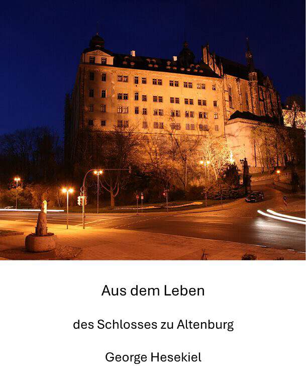 1843: Aus dem Leben des Schlosses zu Altenburg